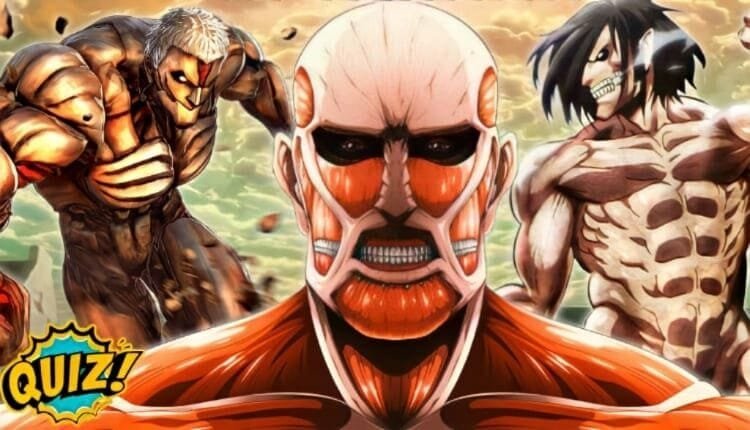 اختبار Attack on titan , أي عملاق سترث